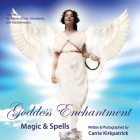 Goddess Enchantment - Magic & Spells: Volume 2: Goddesses of Love, Abundance & Transformation Cover Image