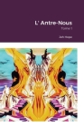 L' Antre-Nous: Tome 1 By Joh Hope Cover Image