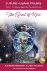 The Quest of Rose: The Cosmic Keys of Our Future Becoming By Anneloes Smitsman, Lynne McTaggart (Foreword by), Jean Houston Cover Image