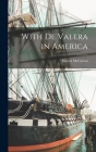 With De Valera in America By Patrick 1889-1963 McCartan Cover Image