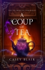 A Coup of Tea By Casey Blair Cover Image