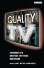 Quality TV: Contemporary American Television and Beyond (Reading Contemporary Television) By Janet McCabe, Kim Akass Cover Image