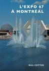 Montreal's Expo 67 Cover Image