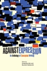 Against Expression: An Anthology of Conceptual Writing (Avant-Garde & Modernism Collection) By Craig Dworkin (Editor), Kenneth Goldsmith (Editor), Kathy Acker (Contributions by), Noah Eli Gordon (Contributions by), Kenneth Goldsmith (Contributions by), Peter Gizzi (Contributions by), Tan Lin (Contributions by), Trisha Low (Contributions by), Juliana Spahr (Contributions by), Bernadette Mayer (Contributions by), Harryette Mullen (Contributions by), Claudia Rankine (Contributions by), Ron Silliman (Contributions by) Cover Image