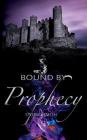 Bound by Prophecy By Stormy Smith Cover Image