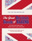 The Great British Book of Baking: 120 Best-Loved Recipes From Teatime Treats to Pies and Pasties By Linda Collister Cover Image