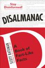 Disalmanac: A Book of Fact-Like Facts By Scott Bateman Cover Image