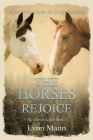 The Horses Rejoice: The Horses Know Book 2 By Lynn Mann Cover Image