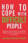 How to cope with difficult people: Making human relations harmonious and effective Cover Image