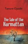 The Tale of the Harmattan By Tanure Ojaide Cover Image