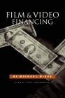 Film & Video Financing By Michael Wiese Cover Image