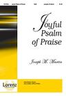 Joyful Psalm of Praise By Joseph M. Martin (Composer) Cover Image