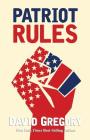 Patriot Rules By David Gregory Cover Image