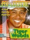 Tiger Woods (Popular Culture: A View from the Paparazzi) Cover Image