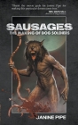 Sausages: The Making of Dog Soldiers By Janine Pipe Cover Image