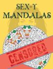 Sex-y Mandalas Adult Coloring Book By Lara Faye Cover Image