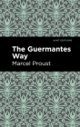 The Guermantes Way By Marcel Proust, Mint Editions (Contribution by) Cover Image