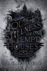 The Quiet Stillness of Empty Houses By L. V. Russell Cover Image