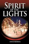 Spirit of the Lights By Chuck Frederick Cover Image