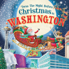 'Twas the Night Before Christmas in Washington By Jo Parry (Illustrator) Cover Image