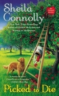 Picked to Die (An Orchard Mystery #8) By Sheila Connolly Cover Image
