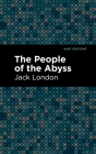 The People of the Abyss By Jack London, Mint Editions (Contribution by) Cover Image
