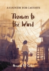 Thrown to the Wind By Amanda M. Cetas Cover Image
