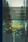 The Forest Nursery: Collection Of Tree Seeds And Propagation Of Seedlings Cover Image
