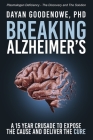 Breaking Alzheimer's: A 15 Year Crusade to Expose the Cause and Deliver the Cure Cover Image