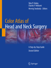 Color Atlas of Head and Neck Surgery: A Step-By-Step Guide By Siba P. Dubey (Editor), Charles P. Molumi (Editor), Herwig Swoboda (Editor) Cover Image