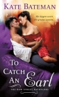 To Catch an Earl: A Bow Street Bachelors Novel Cover Image