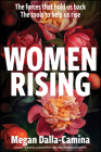 Women Rising: The Forces That Hold Us Back. the Tools to Help Us Rise By Megan Dalla-Camina Cover Image