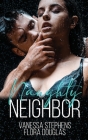 Naughty Neighbor By Vanessa Stephens, Flora Douglas Cover Image