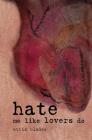 Hate Me Like Lovers Do Cover Image
