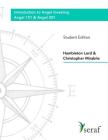 Angel Investing Course - Angel 101 and Angel 201: Introduction to Angel Investing - Student Edition By Christopher Mirabile, Hambleton Lord Cover Image