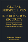 Global Perspectives in Information Security: Legal, Social, and International Issues By Hossein Bidgoli Cover Image