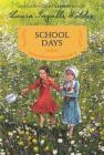 School Days: Reillustrated Edition (Little House Chapter Book #6) Cover Image