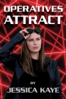 Operatives Attract By Jessica Kaye Cover Image