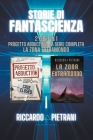 Storie di fantascienza - 2 libri in 1: Progetto Abduction + La Zona Extramondo By Riccardo Pietrani Cover Image