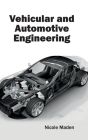 Vehicular and Automotive Engineering By Nicole Maden (Editor) Cover Image