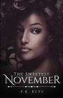 The Sweetest November By P. R. Keys Cover Image
