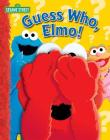 Sesame Street: Guess Who, Elmo! Cover Image