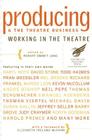 Producing and the Theatre Business: Working in the Theatre (Working in the Theatre Seminars) By Robert Emmet Long (Editor) Cover Image