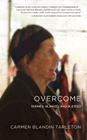 Overcome: Burned, Blinded, and Blessed By Carmen Blandin Tarleton Cover Image