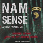 Nam-Sense Lib/E: Surviving Vietnam with the 101st Airborne By Todd McLaren (Read by), Arthur Wiknik, Arthur Wiknik (Read by) Cover Image