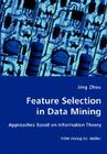 Feature Selection in Data Mining - Approaches Based on Information Theory By Jing Zhou Cover Image