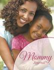 Mommy Journal By Speedy Publishing LLC Cover Image