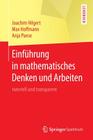 Einführung in Mathematisches Denken Und Arbeiten: Tutoriell Und Transparent By Joachim Hilgert, Max Hoffmann, Anja Panse Cover Image