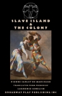 Slave Island & The Colony By Pierre Carlet De Marivaux, Laurence Senelick (Translator) Cover Image
