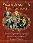 Mack Sennett's Fun Factory: A History and Filmography of His Studio and His Keystone and Mack Sennett Comedies, with Biographies of Players and Pe Cover Image